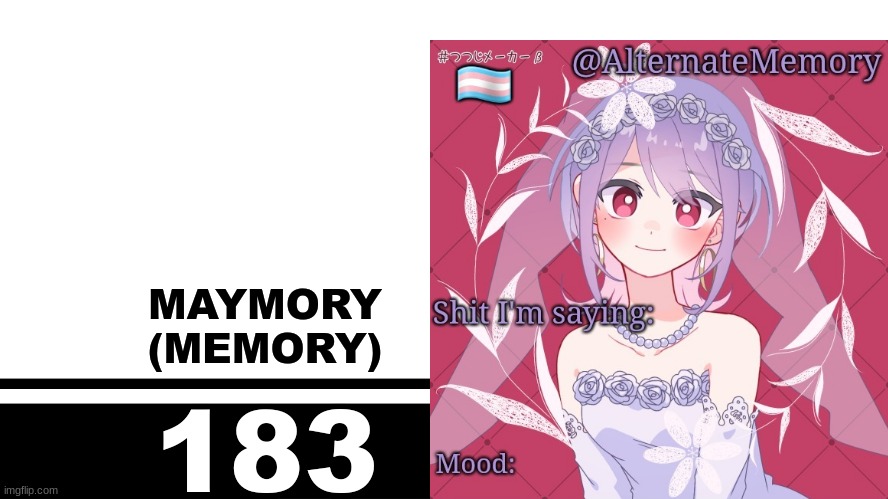 Smash Bros. Ultimate character card | MAYMORY
(MEMORY); 183 | image tagged in smash bros ultimate character card | made w/ Imgflip meme maker