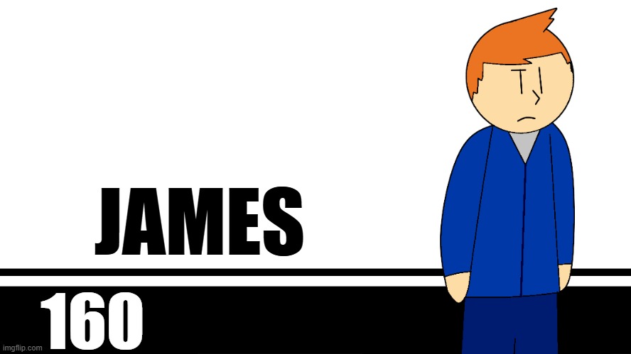Smash Bros. Ultimate character card | JAMES; 160 | image tagged in smash bros ultimate character card | made w/ Imgflip meme maker