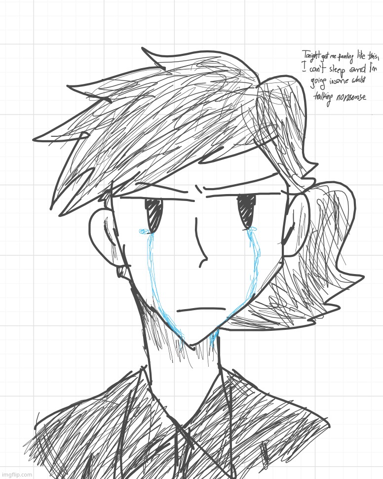 modd aside,i can draw tears apparently? | made w/ Imgflip meme maker