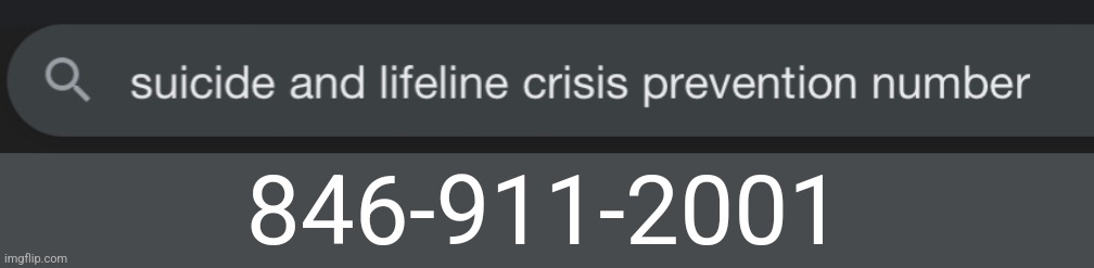 The exact time of 911 down to the first airplane crash. | 846-911-2001 | image tagged in suicide and lifeline crisis prevention number | made w/ Imgflip meme maker