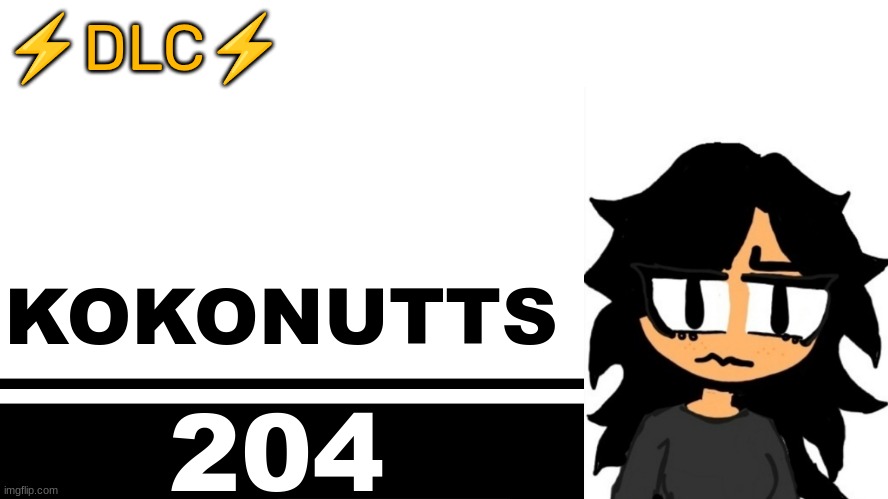 Smash Bros. Ultimate character card | ⚡DLC⚡; KOKONUTTS; 204 | image tagged in smash bros ultimate character card | made w/ Imgflip meme maker