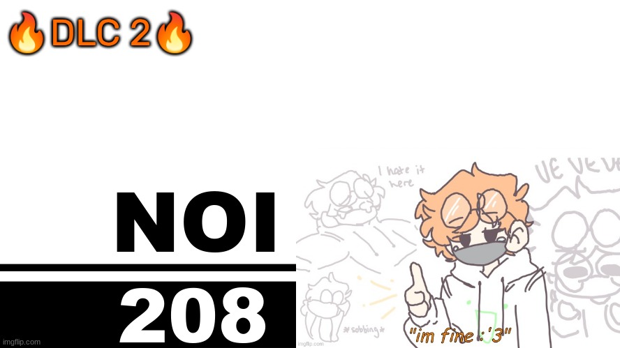 Smash Bros. Ultimate character card | 🔥DLC 2🔥; NOI; 208 | image tagged in smash bros ultimate character card | made w/ Imgflip meme maker