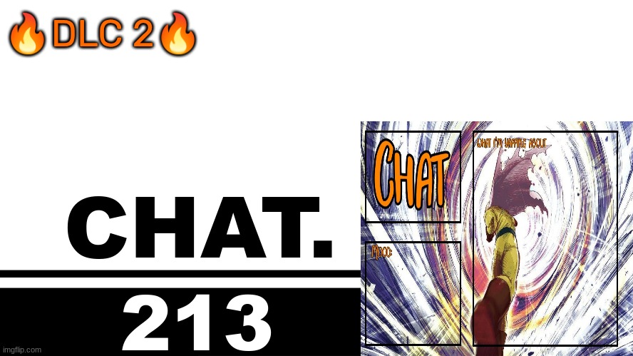 Smash Bros. Ultimate character card | 🔥DLC 2🔥; CHAT. 213 | image tagged in smash bros ultimate character card | made w/ Imgflip meme maker