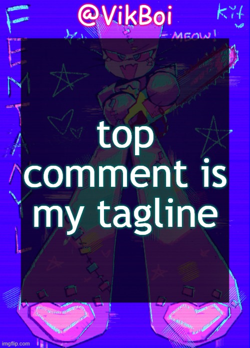 Vik femtanyl Announcement Temp | top comment is my tagline | image tagged in vikboi femtanyl announcement temp | made w/ Imgflip meme maker