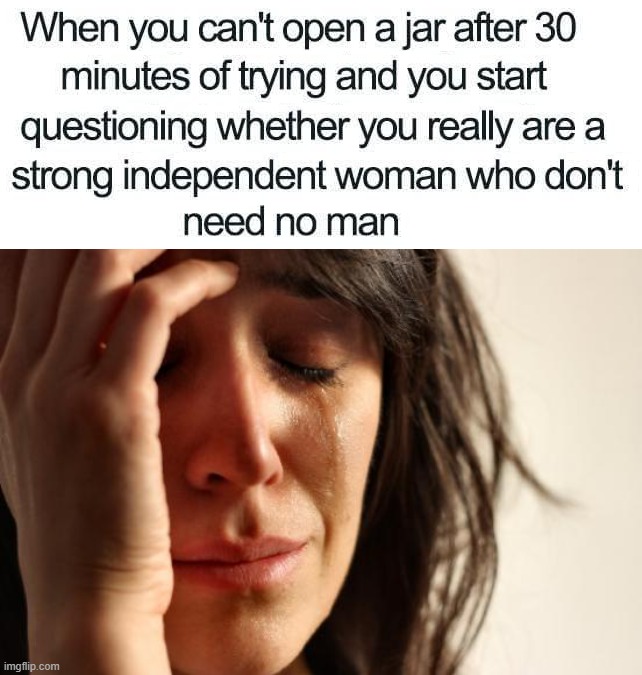 I need somebody | image tagged in memes,first world problems | made w/ Imgflip meme maker