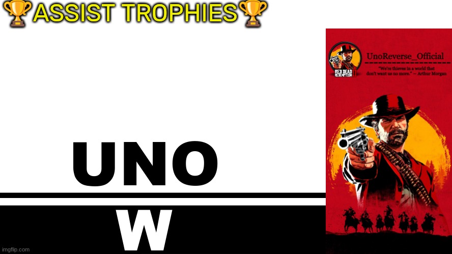 Smash Bros. Ultimate character card | 🏆ASSIST TROPHIES🏆; UNO; W | image tagged in smash bros ultimate character card | made w/ Imgflip meme maker