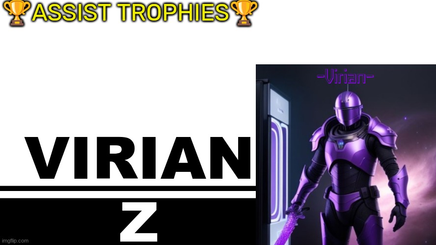 Smash Bros. Ultimate character card | 🏆ASSIST TROPHIES🏆; VIRIAN; Z | image tagged in smash bros ultimate character card | made w/ Imgflip meme maker
