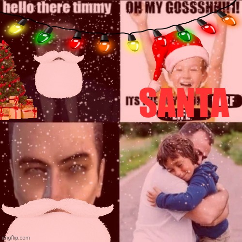 Timmy meets santa (there is no guy from skibidi toilet) | SANTA | image tagged in memes,jolly,santa | made w/ Imgflip meme maker