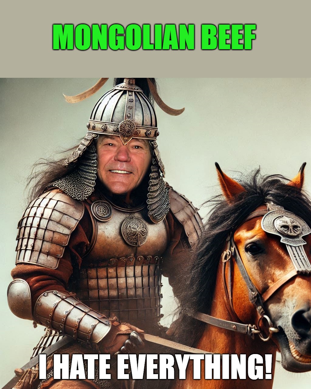 MONGOLIAN BEEF; I HATE EVERYTHING! | made w/ Imgflip meme maker