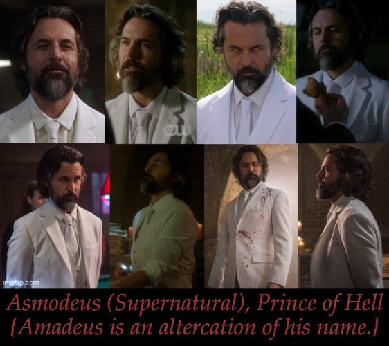 Asmodeus (Supernatural), Prince of Hell
{Amadeus is an altercation of his name.} | made w/ Imgflip meme maker