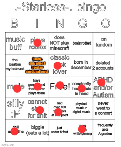 .-Starless-. bingo | Rarely, only when I need an emotional boost | image tagged in -starless- bingo | made w/ Imgflip meme maker