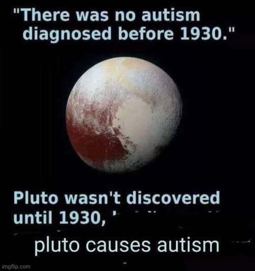 image tagged in autism,pluto | made w/ Imgflip meme maker