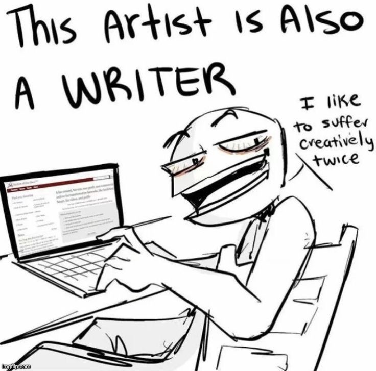 Me fr, I published a bit of story in another stream if u wanna check it (took image from pinterest cant find owner) | made w/ Imgflip meme maker