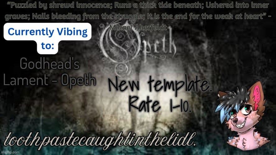 Opeth Announcement Template | Godhead's Lament - Opeth; New template. Rate 1-10. | image tagged in opeth announcement template | made w/ Imgflip meme maker