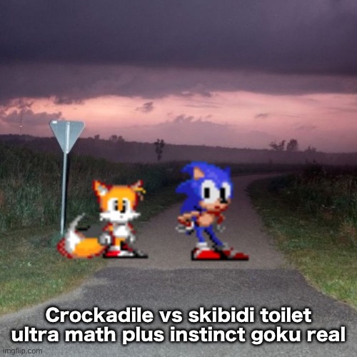 Sonic Dreamcore | Crockadile vs skibidi toilet ultra math plus instinct goku real | image tagged in sonic dreamcore | made w/ Imgflip meme maker