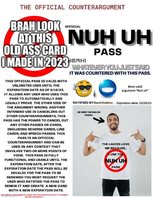 Ts so ass | BRAH LOOK AT THIS OLD ASS CARD I MADE IN 2023 | image tagged in backstabbers_official nuh uh pass,ts so ass | made w/ Imgflip meme maker