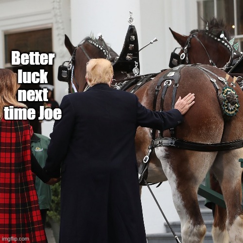 Better luck next time Joe | made w/ Imgflip meme maker