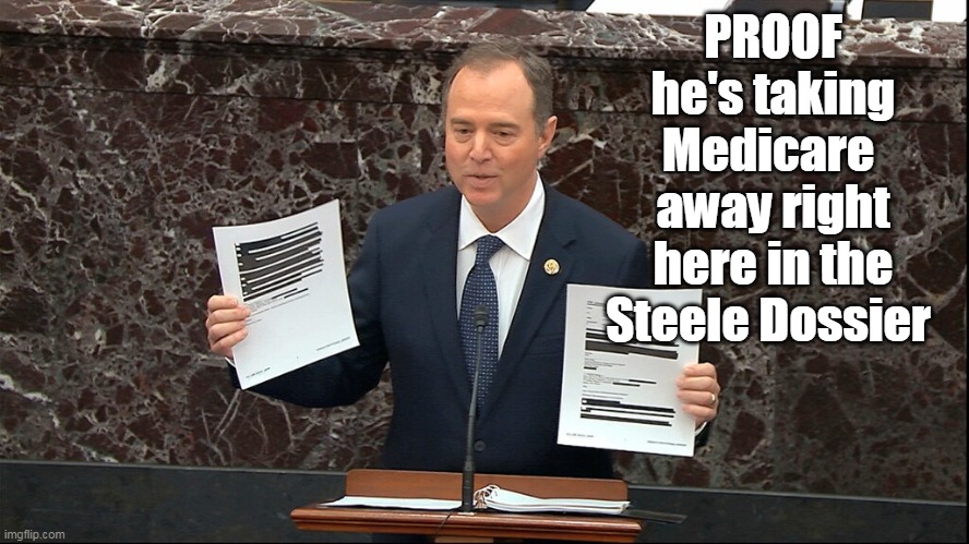 PROOF he's taking Medicare  away right here in the Steele Dossier | made w/ Imgflip meme maker