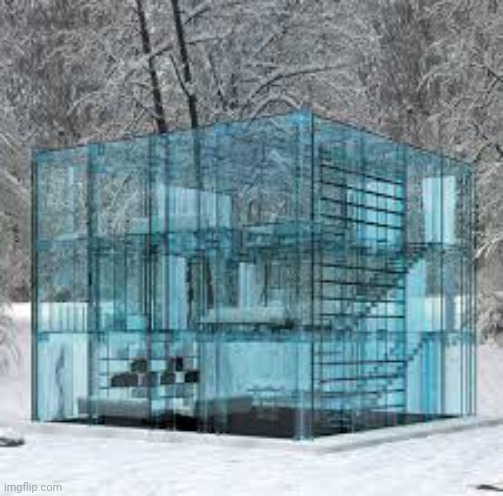 Glass House | image tagged in glass house | made w/ Imgflip meme maker