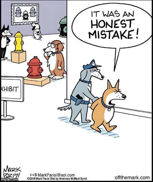 Honest mistake | image tagged in repost,honest mistake | made w/ Imgflip meme maker