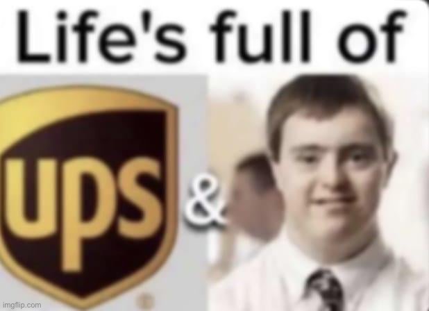 |   ||   ||   |_ | image tagged in ups,down syndrome,fuck them kids,dark humor | made w/ Imgflip meme maker