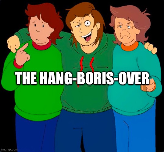 hangover in a nutshell: | THE HANG-BORIS-OVER | image tagged in meme,goanimate,the hangover,caillou | made w/ Imgflip meme maker