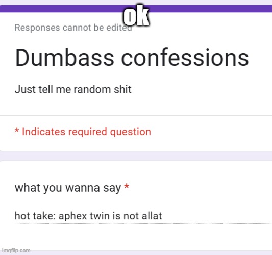 ok | made w/ Imgflip meme maker