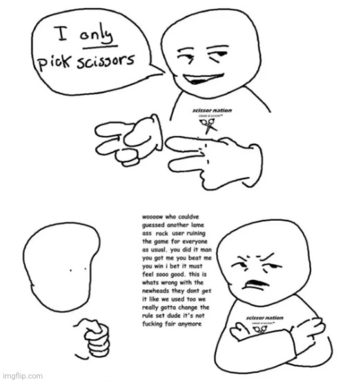 I ONLY pick scissors | made w/ Imgflip meme maker