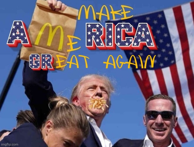 Make Me Eat Again | image tagged in trump,mcdonalds,maga,funny | made w/ Imgflip meme maker