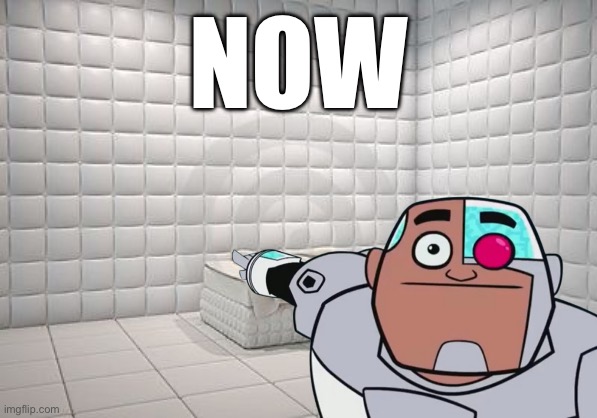 insane asylum pillow room | NOW | image tagged in insane asylum pillow room | made w/ Imgflip meme maker