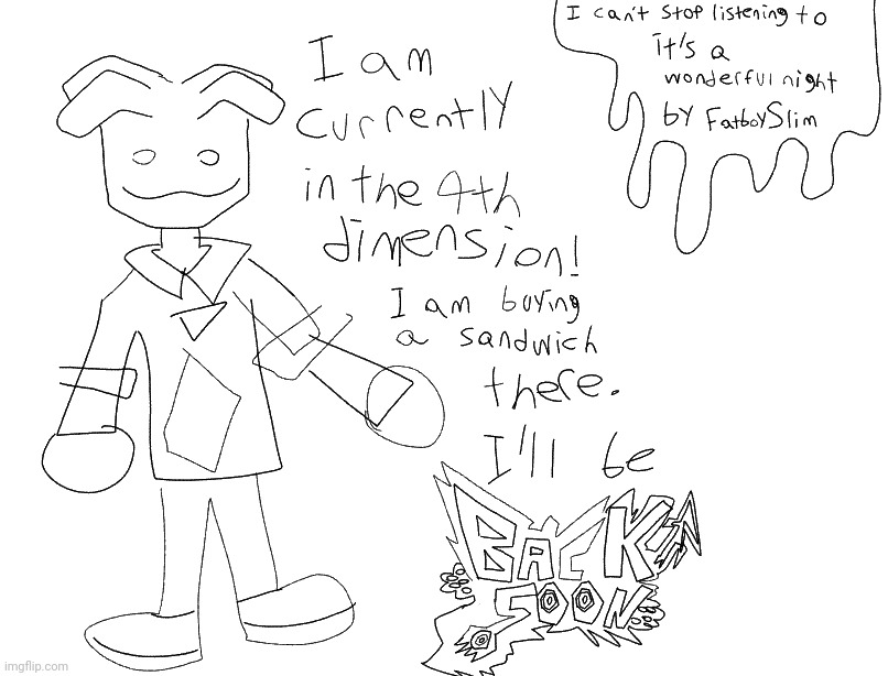 Drew this because I'm feeling wonky | made w/ Imgflip meme maker