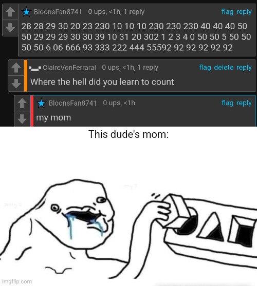 Hell yeah I should post this to imgflip | This dude's mom: | image tagged in stupid dumb drooling puzzle | made w/ Imgflip meme maker