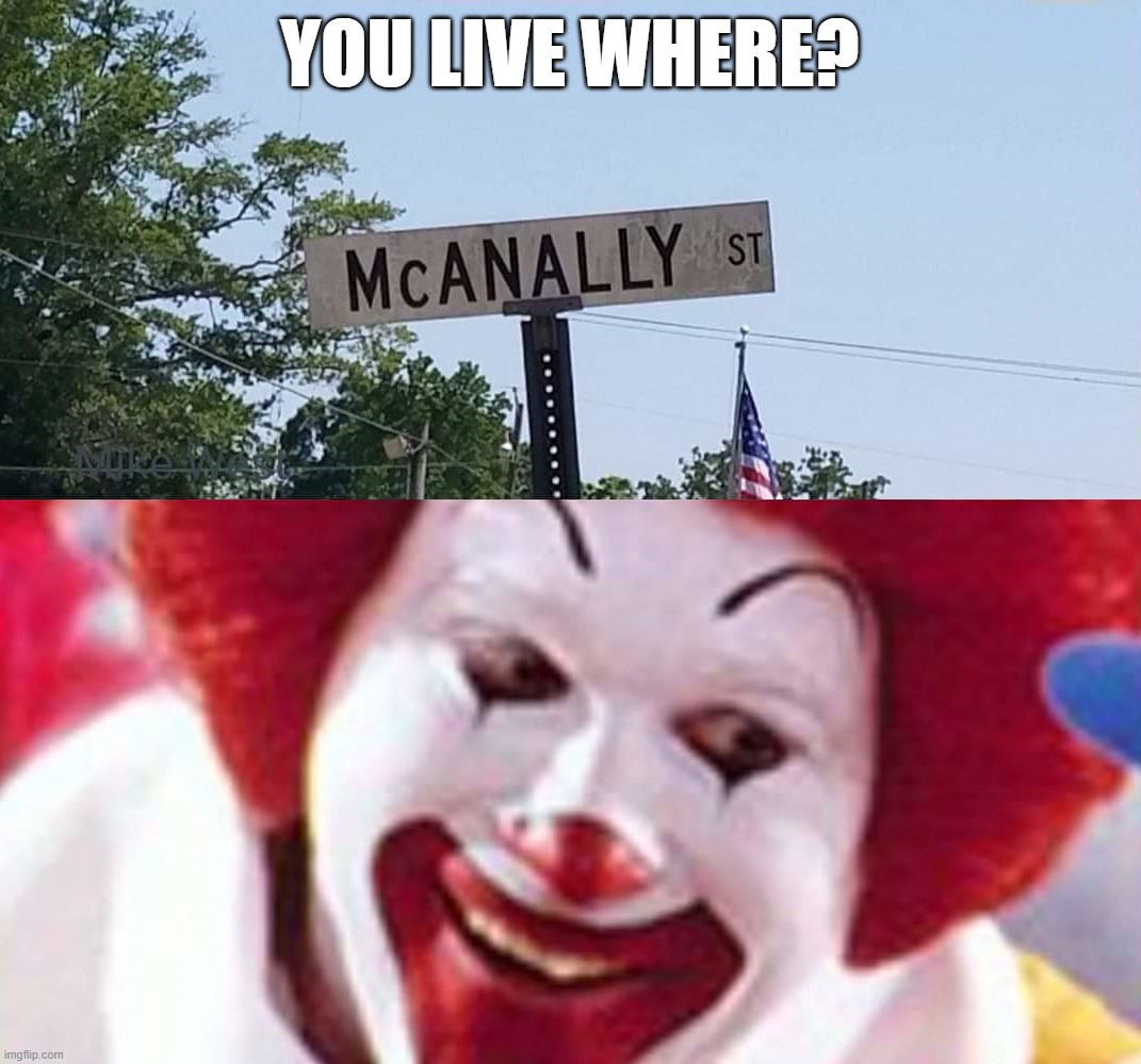 Signs | YOU LIVE WHERE? | image tagged in signs | made w/ Imgflip meme maker