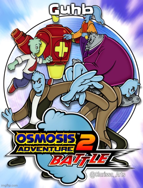 Osmosis adventure 2 battle (not made by me) | Guhb | image tagged in osmosis adventure 2 battle not made by me | made w/ Imgflip meme maker