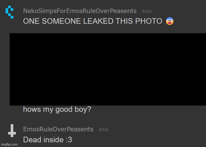 i've been calling him good boy back when he was on his old account and before we were dating, crazy | made w/ Imgflip meme maker