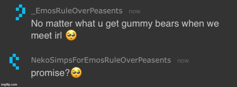 get gummy bears | image tagged in get gummy bears | made w/ Imgflip meme maker