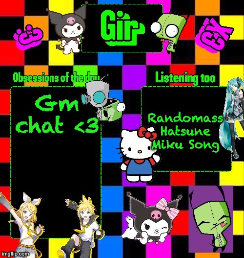 Girs Announcement Temp (Tysmm Denki_The_Gay_Bean) | Randomass Hatsune Miku Song; Gm chat <3 | image tagged in girs announcement temp tysmm denki_the_gay_bean | made w/ Imgflip meme maker