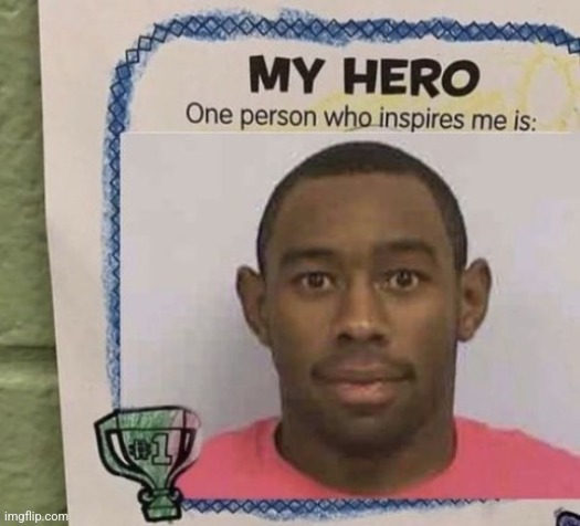 my hero | image tagged in my hero | made w/ Imgflip meme maker