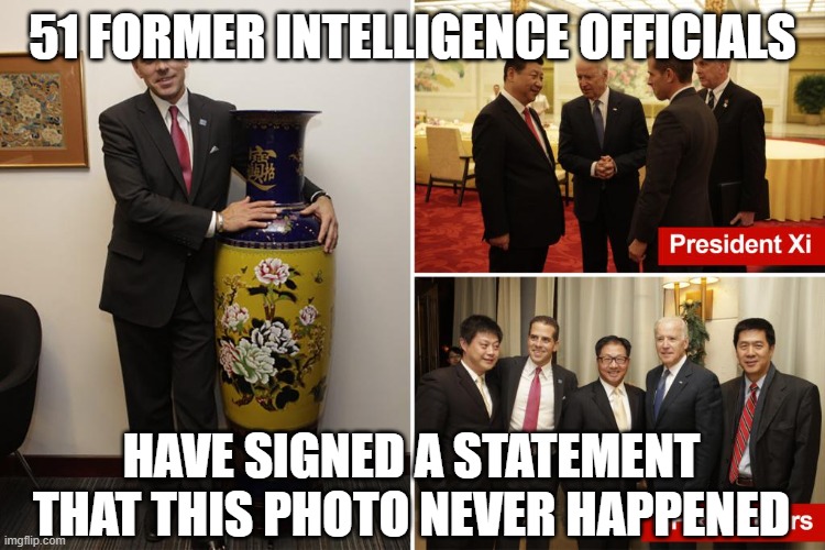 our un-intelligence agencies | 51 FORMER INTELLIGENCE OFFICIALS; HAVE SIGNED A STATEMENT THAT THIS PHOTO NEVER HAPPENED | image tagged in cia | made w/ Imgflip meme maker