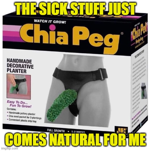 THE SICK STUFF JUST COMES NATURAL FOR ME | made w/ Imgflip meme maker