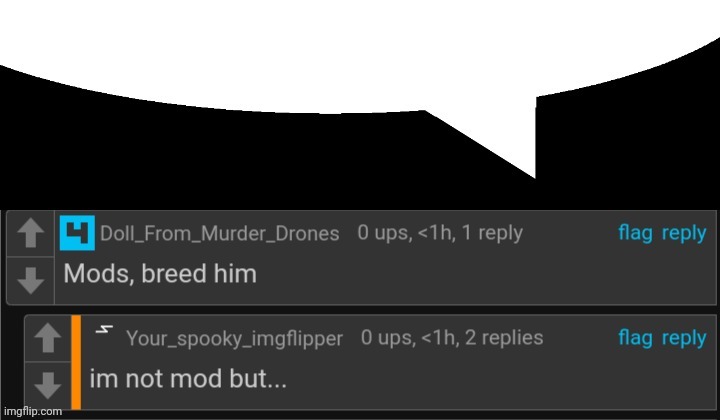 Your average imgflipper speech bubble | image tagged in your average imgflipper speech bubble | made w/ Imgflip meme maker