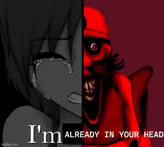 I’m already in your head | image tagged in i m already in your head | made w/ Imgflip meme maker