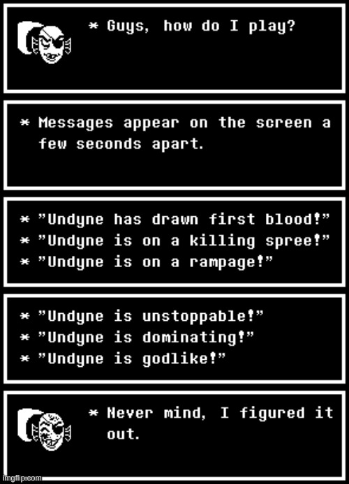 Never mind, I figured it out. | image tagged in undertale,league of legends,play | made w/ Imgflip meme maker