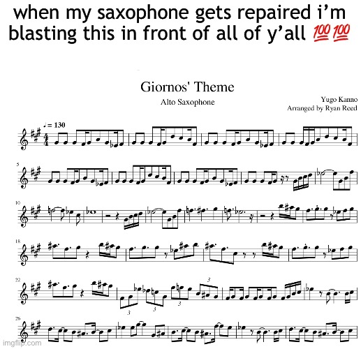 when my saxophone gets repaired i’m blasting this in front of all of y’all 💯💯 | made w/ Imgflip meme maker