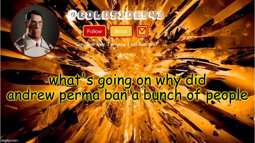 Gold's Announcement Template | what's going on why did andrew perma ban a bunch of people | image tagged in gold's announcement template | made w/ Imgflip meme maker