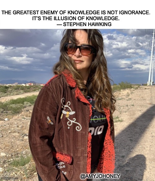 the Illusion of knowledge | THE GREATEST ENEMY OF KNOWLEDGE IS NOT IGNORANCE.
IT’S THE ILLUSION OF KNOWLEDGE.
            — STEPHEN HAWKING; @AMYJOHONEY | image tagged in memes,spongebob ight imma head out | made w/ Imgflip meme maker