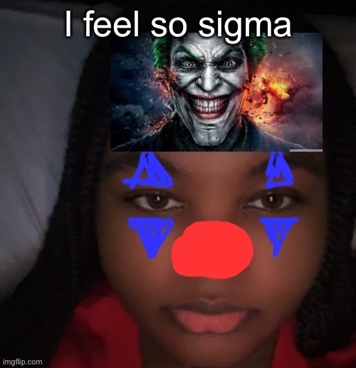 Raghhhh | I feel so sigma | made w/ Imgflip meme maker