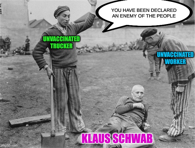 No mercy for tyrants | YOU HAVE BEEN DECLARED AN ENEMY OF THE PEOPLE; UNVACCINATED
TRUCKER; UNVACCINATED
WORKER; KLAUS SCHWAB | made w/ Imgflip meme maker