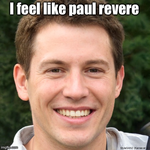 Ronald Anderson | I feel like paul revere | image tagged in ronald anderson | made w/ Imgflip meme maker