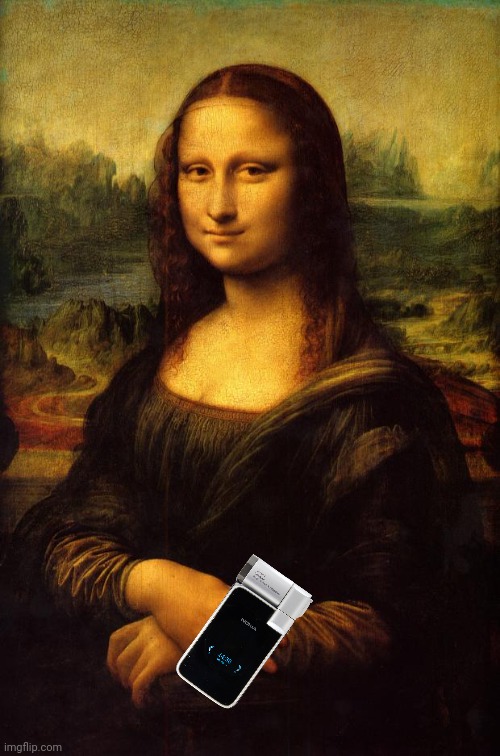 Mona Lisa Got Nokia N93I Meme | image tagged in memes,mona lisa,funny,nokia,leonardo da vinci,finland | made w/ Imgflip meme maker